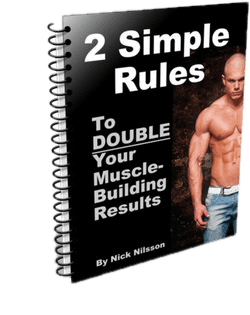 Two Simple Rules to Double Your Muscle-Building Results Book